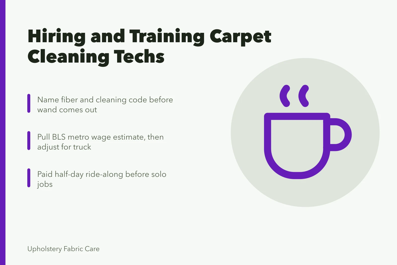 Card: hiring and training carpet cleaning technicians with fiber, code, pay evidence. How a carpet cleaning business hires and trains
