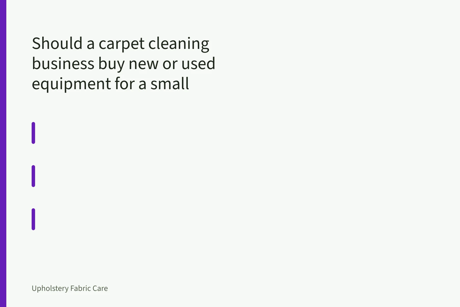 Used truckmount carpet cleaning machine in a work van during inspection. Should a carpet cleaning business buy new or used equipment for a small operation